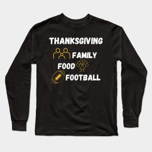 Thanksgiving Turkey Day Family Food Football Graphic Gift Long Sleeve T-Shirt